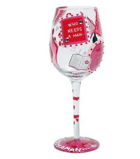Enlarge Who Needs a Man? Wine Glass by Lolita Love My Wine Stemware Collection